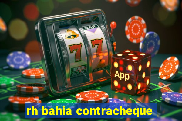 rh bahia contracheque